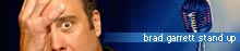 See Brad Garrett perform his standup during 2007